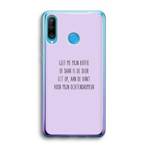 CaseCompany Ochtendhumeur: Huawei P30 Lite Transparant Hoesje