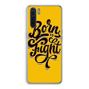 CaseCompany Born to Fight: Oppo A91 Transparant Hoesje