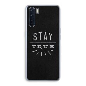 CaseCompany Stay true: Oppo A91 Transparant Hoesje