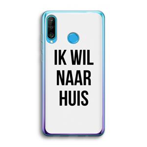 CaseCompany Ik wil naar huis: Huawei P30 Lite Transparant Hoesje