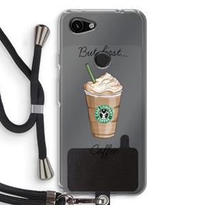 CaseCompany But first coffee: Pixel 3a Transparant Hoesje met koord