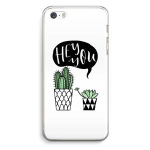 CaseCompany Hey you cactus: iPhone 5 / 5S / SE Transparant Hoesje