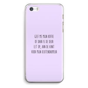 CaseCompany Ochtendhumeur: iPhone 5 / 5S / SE Transparant Hoesje