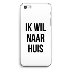 CaseCompany Ik wil naar huis: iPhone 5 / 5S / SE Transparant Hoesje