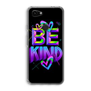 CaseCompany Be Kind: Google Pixel 3a Transparant Hoesje