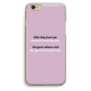 CaseCompany gij zijt ook iemand: iPhone 6 / 6S Transparant Hoesje