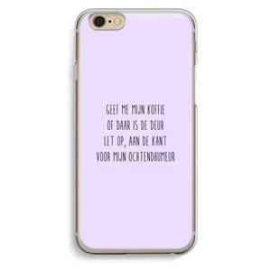 CaseCompany Ochtendhumeur: iPhone 6 / 6S Transparant Hoesje