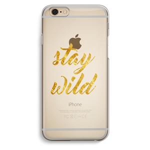 CaseCompany Stay wild: iPhone 6 / 6S Transparant Hoesje