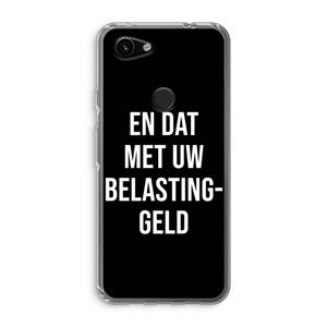 CaseCompany Belastinggeld - Zwart: Google Pixel 3a Transparant Hoesje