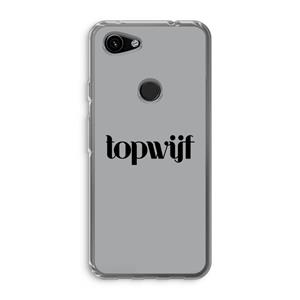 CaseCompany Topwijf Grijs Zwart: Google Pixel 3a Transparant Hoesje