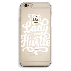 CaseCompany Hustle Lady: iPhone 6 / 6S Transparant Hoesje