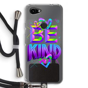 CaseCompany Be Kind: Pixel 3a Transparant Hoesje met koord