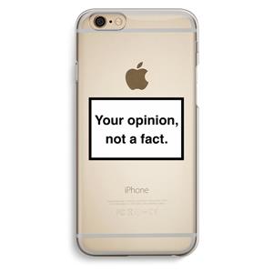 CaseCompany Your opinion: iPhone 6 / 6S Transparant Hoesje