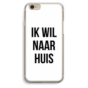 CaseCompany Ik wil naar huis: iPhone 6 / 6S Transparant Hoesje
