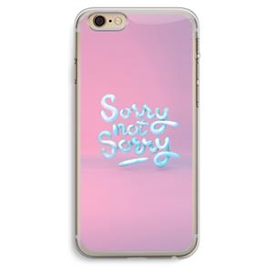 CaseCompany Sorry not sorry: iPhone 6 Plus / 6S Plus Transparant Hoesje