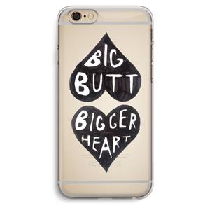 CaseCompany Big butt bigger heart: iPhone 6 Plus / 6S Plus Transparant Hoesje