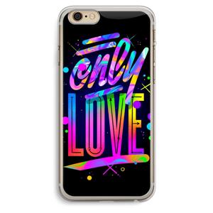 CaseCompany Only Love: iPhone 6 Plus / 6S Plus Transparant Hoesje
