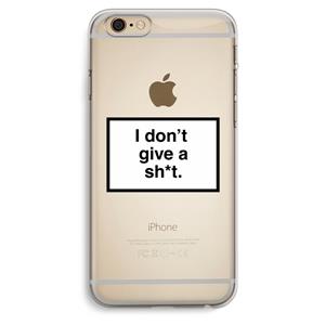 CaseCompany Don't give a shit: iPhone 6 Plus / 6S Plus Transparant Hoesje