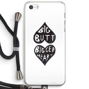 CaseCompany Big butt bigger heart: iPhone 5 / 5S / SE Transparant Hoesje met koord