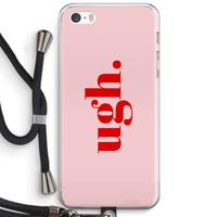 CaseCompany Ugh: iPhone 5 / 5S / SE Transparant Hoesje met koord
