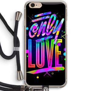CaseCompany Only Love: iPhone 6 / 6S Transparant Hoesje met koord
