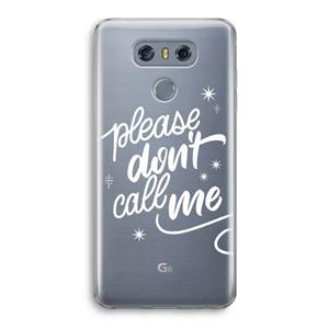 CaseCompany Don't call: LG G6 Transparant Hoesje