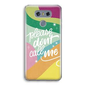 CaseCompany Don't call: LG G6 Transparant Hoesje