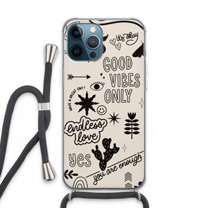 CaseCompany Good vibes: iPhone 13 Pro Max Transparant Hoesje met koord