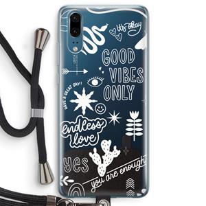 CaseCompany Good vibes: Huawei P20 Transparant Hoesje met koord