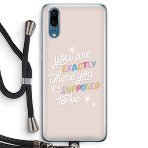 CaseCompany Right Place: Huawei P20 Transparant Hoesje met koord