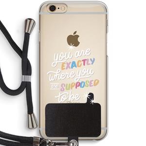 CaseCompany Right Place: iPhone 6 / 6S Transparant Hoesje met koord
