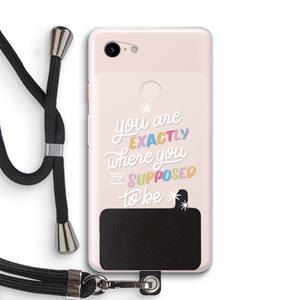 CaseCompany Right Place: Pixel 3 XL Transparant Hoesje met koord