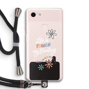 CaseCompany Tough Life: Pixel 3 XL Transparant Hoesje met koord