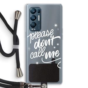 CaseCompany Don't call: Oppo Find X3 Neo Transparant Hoesje met koord
