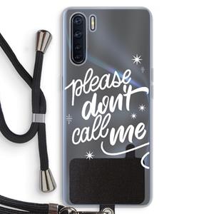 CaseCompany Don't call: Oppo A91 Transparant Hoesje met koord