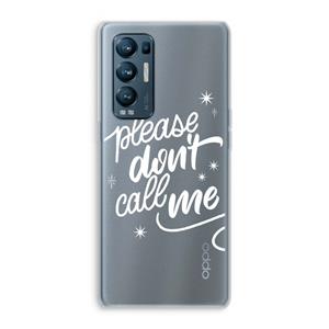 CaseCompany Don't call: Oppo Find X3 Neo Transparant Hoesje