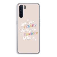 CaseCompany Right Place: Oppo A91 Transparant Hoesje
