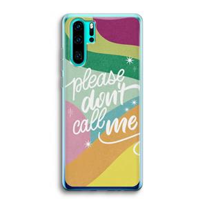 CaseCompany Don't call: Huawei P30 Pro Transparant Hoesje