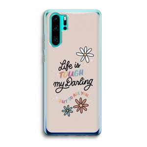 CaseCompany Tough Life: Huawei P30 Pro Transparant Hoesje