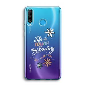 CaseCompany Tough Life: Huawei P30 Lite Transparant Hoesje