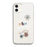 CaseCompany Tough Life: iPhone 11 Transparant Hoesje