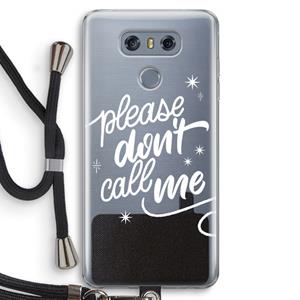 CaseCompany Don't call: LG G6 Transparant Hoesje met koord