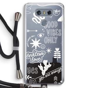 CaseCompany Good vibes: LG G6 Transparant Hoesje met koord