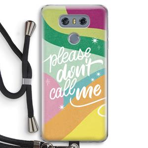 CaseCompany Don't call: LG G6 Transparant Hoesje met koord