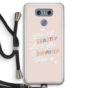CaseCompany Right Place: LG G6 Transparant Hoesje met koord