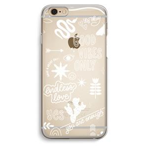 CaseCompany Good vibes: iPhone 6 / 6S Transparant Hoesje