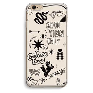 CaseCompany Good vibes: iPhone 6 / 6S Transparant Hoesje