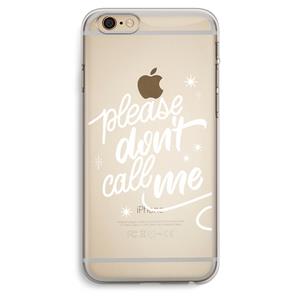 CaseCompany Don't call: iPhone 6 Plus / 6S Plus Transparant Hoesje