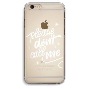 CaseCompany Don't call: iPhone 6 Plus / 6S Plus Transparant Hoesje