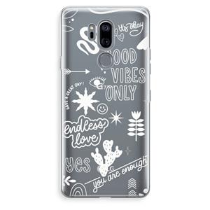 CaseCompany Good vibes: LG G7 Thinq Transparant Hoesje